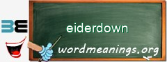 WordMeaning blackboard for eiderdown